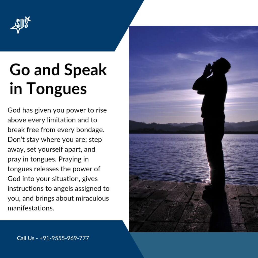 Go and Speak in Tongues – praying in tongues for divine strength and guidance