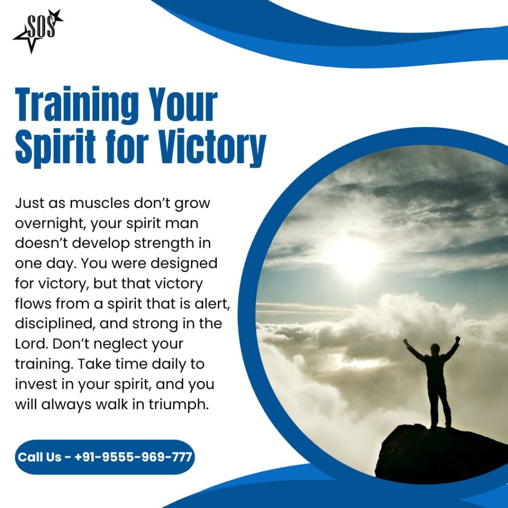 Training your spirit for victory through prayer, Word meditation, and discipline.