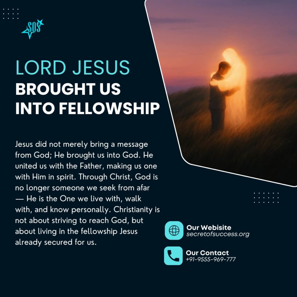 Jesus Christ restoring fellowship and union with God