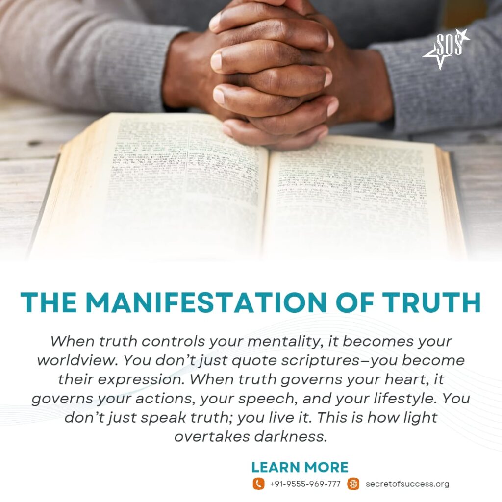 manifestation of truth John 17:17 living the Word of God