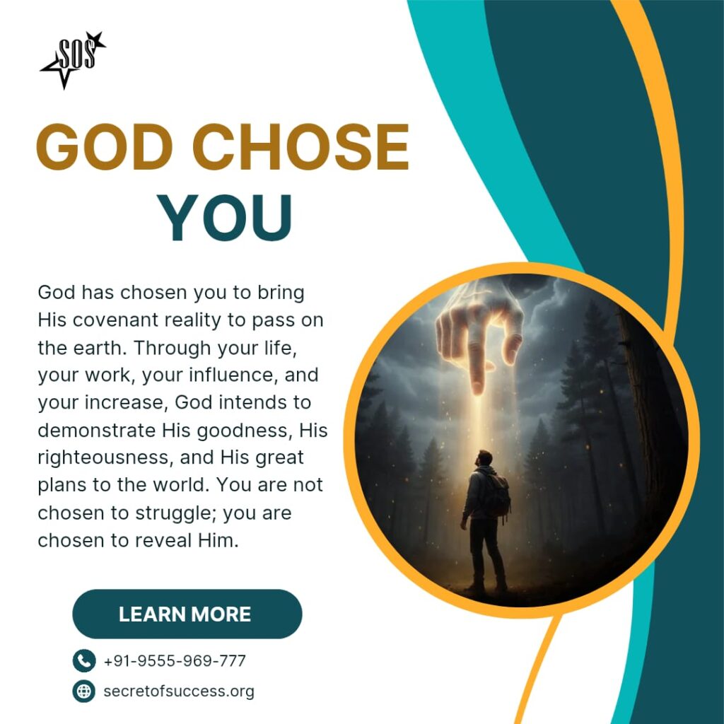 God chose you to establish His covenant Deuteronomy 8:18 divine calling