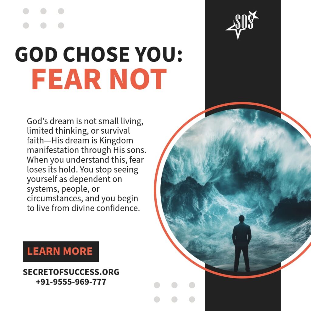 God chose you fear not Luke 12:32 Kingdom inheritance authority