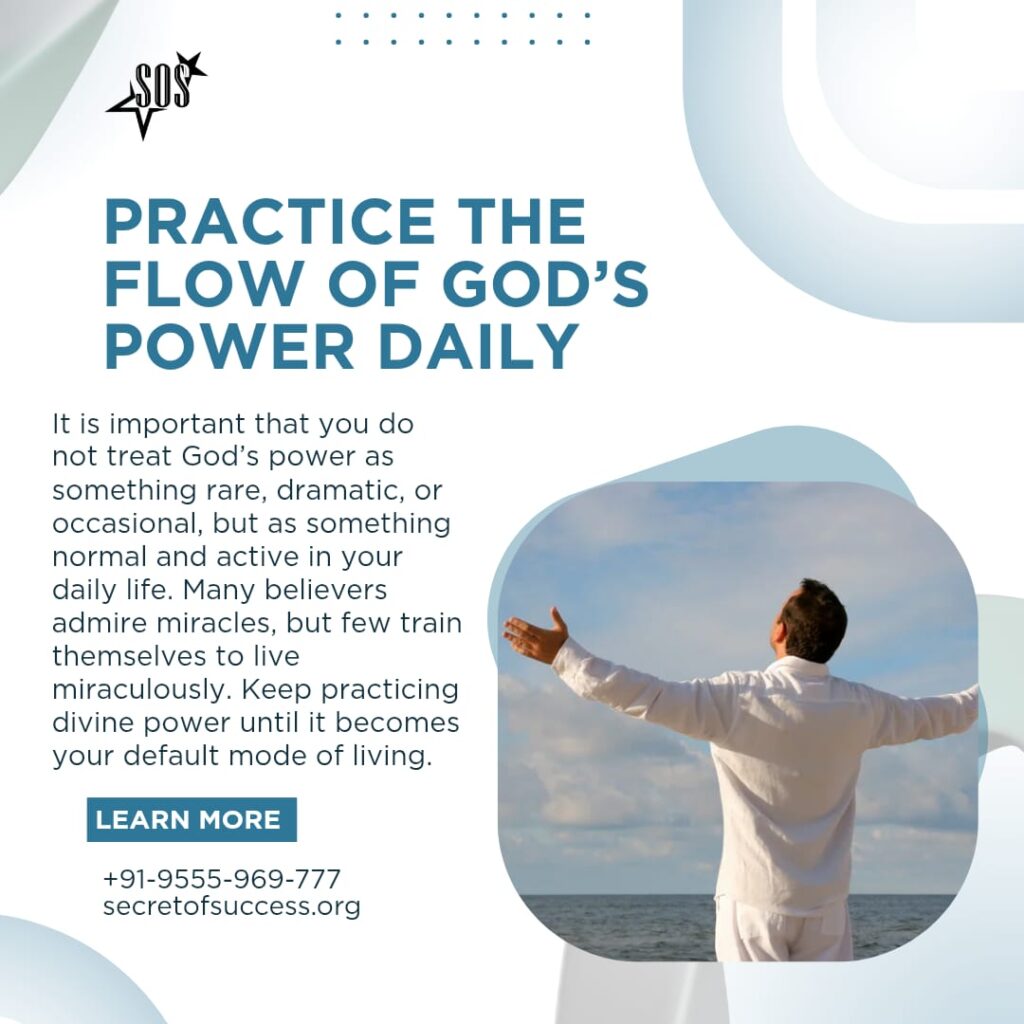 practice the flow of Gods power daily Christian kingdom authority