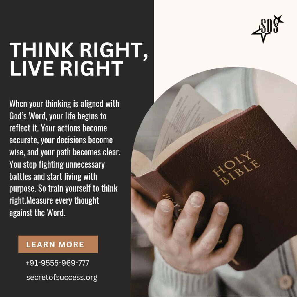 Person holding Holy Bible with message Think Right Live Right Christian teaching on renewing the mind