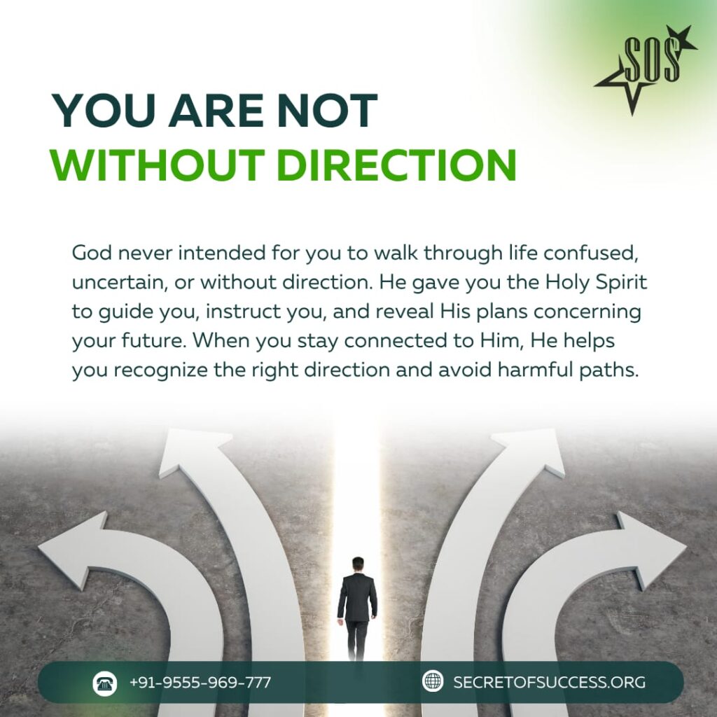 Christian devotional image showing a man standing at crossroads with the message “You Are Not Without Direction” based on John 16:13 about the Holy Spirit’s guidance.