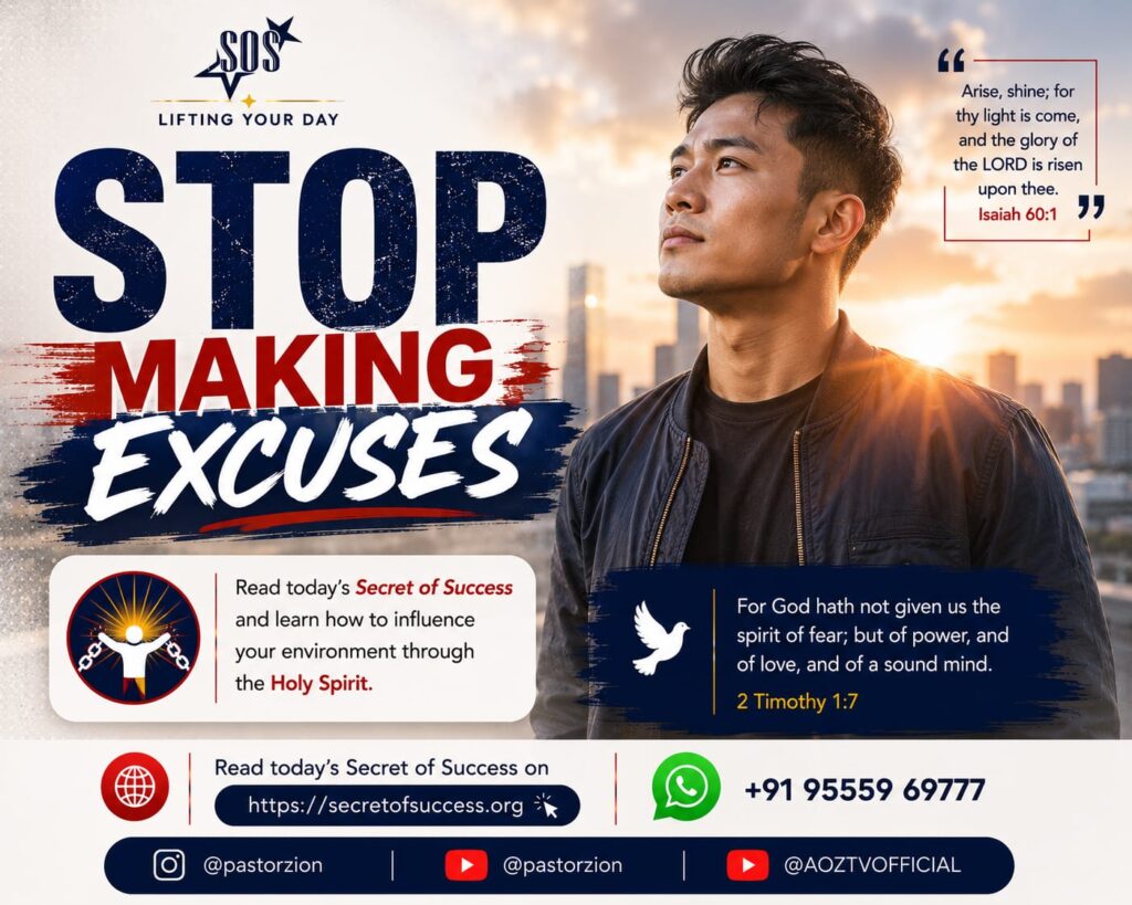 Stop making excuses and walk in the power of the Holy Spirit
