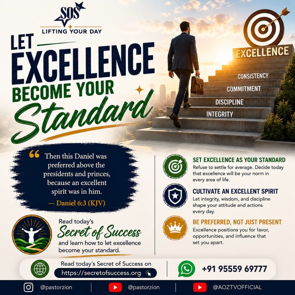 Let excellence become your standard – Daniel 6:3 Secret of Success