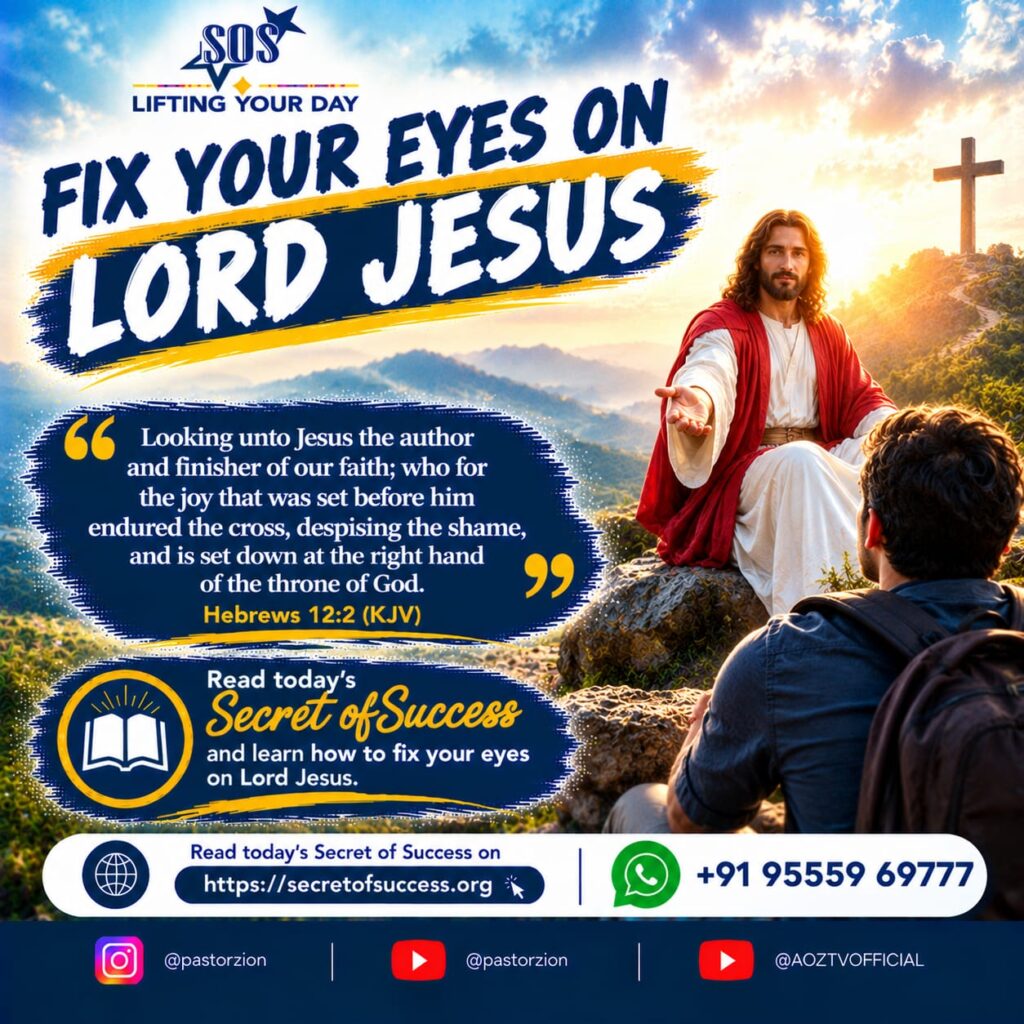 Secret of Success devotional graphic showing Jesus reaching out to a man at sunrise, with the message Fix Your Eyes on Lord Jesus and Hebrews 12:2 (KJV).