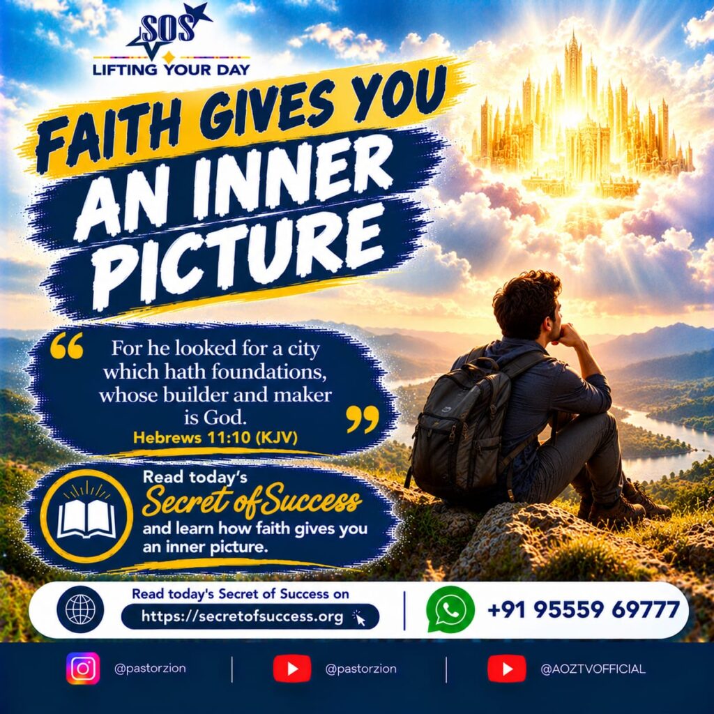 Faith Gives You an Inner Picture devotional poster featuring a man looking toward a radiant heavenly city, inspired by Hebrews 11:10.